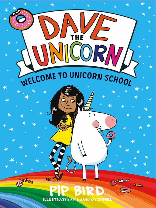 Title details for Dave the Unicorn: Welcome to Unicorn School by Pip Bird - Available